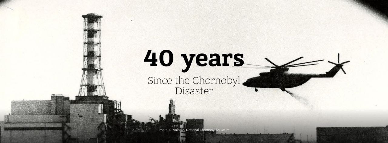 40 Years Later: Chernobyl and the Memory of Those Who Saved the World